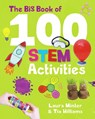 The Big Book of 100 STEM Activities - Laura Minter ; Tia Williams - 9781787081253