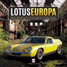 Lotus Europa - Colin Chapman’s Mid-Engined Masterpiece - Matthew Vale - 9781787112841