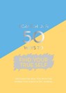 Scratch Off: 50 Ways to Find Your True Self -  - 9781787131408