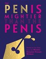 The Pen is Mightier than the Penis - Quadrille Publishing Ltd - 9781787131866
