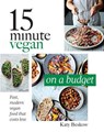 15 Minute Vegan: On a Budget - Katy Beskow - 9781787133235