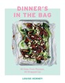 Dinner's in the Bag - Louise Kenney - 9781787134850