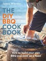 The DIY BBQ Cookbook - James Whetlor - 9781787138926