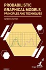 Probabilistic Graphical Models - Ignacio Zurrian - 9781787153783