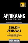 Afrikaans vocabulary for English speakers - 5000 words - Andrey Taranov - 9781787164857