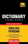 Theme-based dictionary British English-Persian - 9000 words - Andrey Taranov - 9781787167100