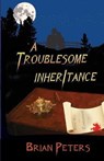 A Troublesome Inheritance - PETERS,  Brian - 9781787194076