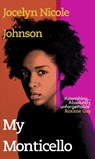 My Monticello - Jocelyn Nicole Johnson - 9781787303027