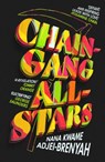 Chain-Gang All-Stars - Nana Kwame Adjei-Brenyah - 9781787303942