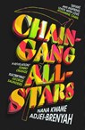 Chain-Gang All-Stars - Nana Kwame Adjei-Brenyah - 9781787303959