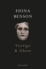 Vertigo & Ghost - Fiona Benson - 9781787330818