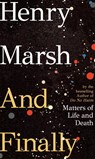 And Finally - Henry Marsh - 9781787331143