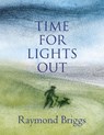 Time For Lights Out - Raymond Briggs - 9781787331952