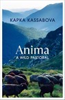 Anima - Kapka Kassabova - 9781787333277