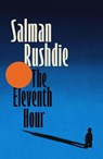 The Eleventh Hour - Salman Rushdie - 9781787336049