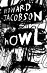 Howl - Howard Jacobson - 9781787336445