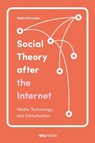 Social Theory After the Internet - Professor Ralph Schroeder - 9781787351240