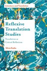 Reflexive Translation Studies - Silvia Kadiu - 9781787352537
