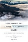Rethinking the Andes?Amazonia Divide - Adrian J. Pearce ; David G. Beresford-Jones ; Paul Heggarty - 9781787357419