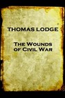Thomas Lodge - The Wounds of Civil War - Thomas Lodge - 9781787374966