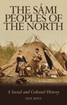 The Sami Peoples of the North - Neil Kent - 9781787380318