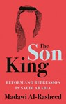 The Son King - Madawi Al-Rasheed - 9781787383791
