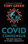The Covid Consensus - Toby Green - 9781787385221