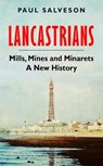 Lancastrians - Paul Salveson - 9781787389335