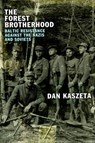 The Forest Brotherhood - Dan Kaszeta - 9781787389397