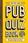 The Pot Luck Pub Quiz Book - Carlton Books - 9781787392632