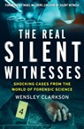 The Real Silent Witnesses - Wensley Clarkson - 9781787395619