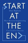 Start at the End - Dan Bigham - 9781787396081