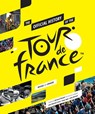 The Official History of The Tour De France - Andy McGrath ; Luke Edwardes-Evans ; Serge Laget - 9781787396685