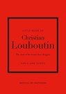 Little Book of Christian Louboutin - Darla-Jane Gilroy - 9781787397392