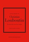 Little Book of Christian Louboutin - Darla-Jane Gilroy - 9781787397408