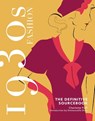 1930s Fashion: The Definitive Sourcebook - Charlotte Fiell - 9781787398894