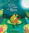 In the Swamp by the Light of the Moon - Frann Preston-Gannon - 9781787413863