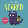 I Am Feeling Scared - Stephanie Milton ; Haia Ironside and Dr Leslie Ironside - 9781787417830