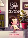 Fred Gets Dressed - Peter Brown - 9781787419506