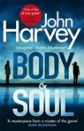 Body and Soul - John Harvey - 9781787460584