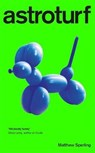 Astroturf - Matthew Sperling - 9781787471153