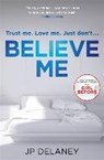 Believe Me - JP Delaney - 9781787472419
