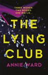 The Lying Club - Annie Ward - 9781787472808