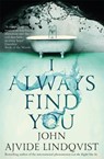 I Always Find You - John Ajvide Lindqvist - 9781787474529