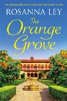 The Orange Grove - Rosanna Ley - 9781787476349