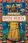 Divine Heretic - Jaime Lee Moyer - 9781787479258