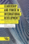 Leadership and Power in International Development - Randal Joy (Excellence Thompson ; Julia (George Washington University Storberg-Walker - 9781787541160