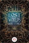 Lost Worlds Short Stories - Mike Adamson ; Sarah L. Byrne ; Thomas Canfield ; Kevin M. Folliard ; Ronald D. Ferguson ; Sara M. Harvey ; K.G. McAbee ; Michael Penncavage ; Rebecca Schwarz ; James C. Simpson ; David Sklar ; David Tallerman ; Rachel Verkade ; John Walters - 9781787552432