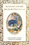 Just So & Other Stories - Rudyard Kipling - 9781787557833