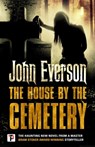 The House by the Cemetery - John Everson - 9781787580039